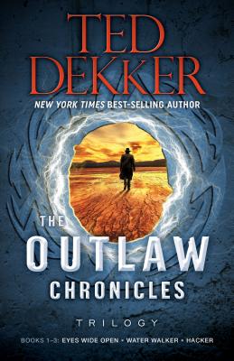 The Outlaw Chronicles Trilogy: Books 1-3 - Dekker