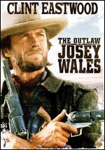 The Outlaw Josey Wales - Clint Eastwood