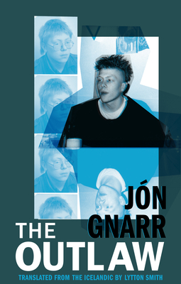 The Outlaw - Gnarr, Jon, and Smith, Lytton (Translated by)