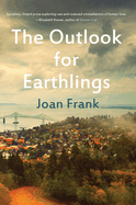 The Outlook for Earthlings