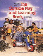 The Outside Play and Learning Book: Activities for Young Children