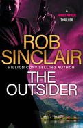 The Outsider: The edge-of-your-set action thriller from Rob Sinclair