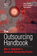The Outsourcing Handbook: How to Implement a Successful Outsourcing Process