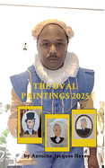 The Oval Paintings 2025 by Antoine Jacques Hayes