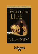 The Overcoming Life - Moody, D.L.