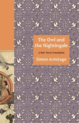 The Owl and the Nightingale: A New Verse Translation - Armitage, Simon