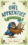 The Owl Apprentice: and the Trees of Myth and Magic