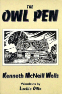 The Owl Pen - Wells, Kenneth McNeill