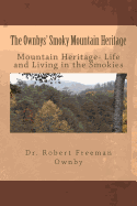 The Ownbys' Smoky Mountain Heritage: Mountain Life and Living in the Smokies