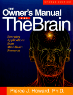 The Owner's Manual for the Brain, Second Edition: Everyday Applications from Mind-Brain Research