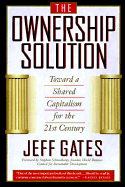 The Ownership Solution: Toward a Shared Capitalism for the Twenty-First Century