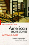 The Oxford Book of American Short Stories - Oates, Joyce Carol (Editor)