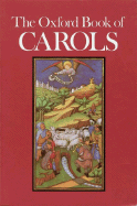 The Oxford Book of Carols: Music Edition - Dearmer, Percy, and Vaughan Williams, R, and Shaw, Martin, Dr.