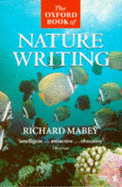 The Oxford Book of Nature Writing - Mabey, Richard