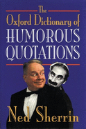 The Oxford Dictionary of Humorous Quotations