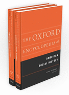 The Oxford Encyclopedia of American Social History