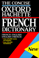 The Oxford-Hachette Concise French Dictionary: French-English; English-French