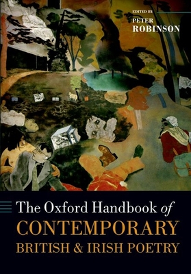 The Oxford Handbook of Contemporary British and Irish Poetry - Robinson, Peter (Editor)