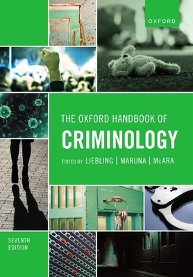 The Oxford Handbook of Criminology - Liebling, Alison, and Maruna, Shadd, and McAra, Lesley