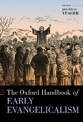 The Oxford Handbook of Early Evangelicalism - Yeager, Jonathan (Editor)