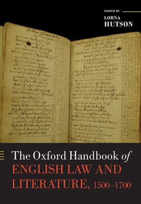 The Oxford Handbook of English Law and Literature, 1500-1700 - Hutson, Lorna (Editor)