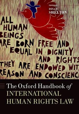 The Oxford Handbook of International Human Rights Law - Shelton, Dinah (Editor)