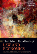The Oxford Handbook of Law and Economics: Volume I: Methodology and Concepts