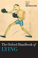 The Oxford Handbook of Lying
