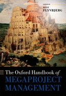 The Oxford Handbook of Megaproject Management