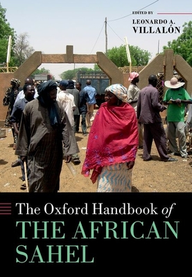 The Oxford Handbook of the African Sahel - Villaln, Leonardo A. (Editor)