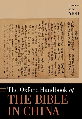 The Oxford Handbook of the Bible in China - Yeo, K K (Editor)