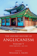 The Oxford History of Anglicanism, Volume V: Global Anglicanism, c. 1910-2000