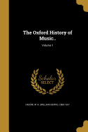 The Oxford History of Music..; Volume 1