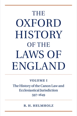 The Oxford History of the Laws of England - Helmholz, R H