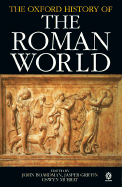 The Oxford History of the Roman World - Boardman, John (Editor), and Griffin, Jasper (Editor), and Murray, Oswyn (Editor)