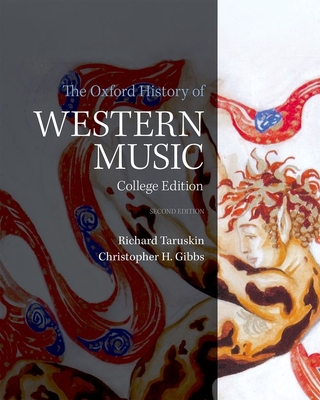 The Oxford History of Western Music - Gibbs, Christopher H, and Taruskin, Richard