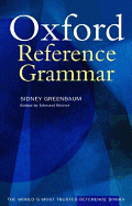 The Oxford Reference Grammar - Greenbaum, Sidney, and Weiner, Edmund (Contributions by)