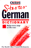 The Oxford Starter German Dictionary - Morris, Neil