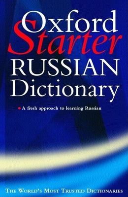 The Oxford Starter Russian Dictionary - Thompson, Della (Editor)