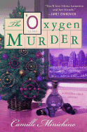 The Oxygen Murder - Minichino, Camille, Mrs.