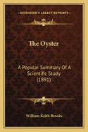The Oyster: A Popular Summary of a Scientific Study (1891)