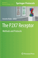 The P2X7 Receptor: Methods and Protocols