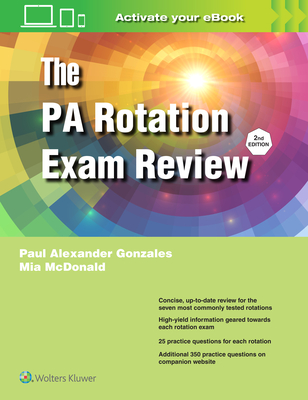 The Pa Rotation Exam Review - Gonzales, Paul, and McDonald, Mia