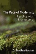 The Pace of Modernity: Reading With Blumenberg