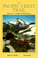 The Pacific Crest Trail: Oregon/Washington - Schaffer, Jeffery P, and Selters, Andy