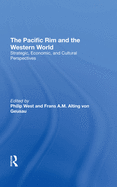 The Pacific Rim and the Western World: Strategic, Economic, and Cultural Perspectives
