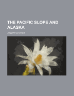 The Pacific slope and Alaska