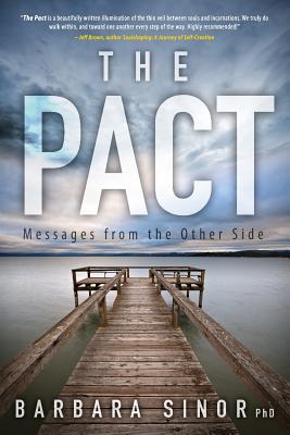 The Pact: Messages from the Other Side - Sinor, David Lee, and Sinor, Barbara, PhD