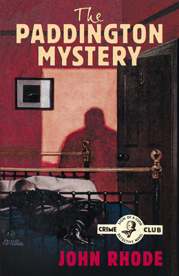 The Paddington Mystery - Rhode, John, and Medawar, Tony (Introduction by)