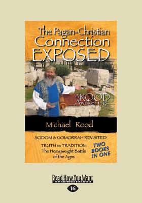 The Pagan-Christian Connection Exposed - Rood, Michael